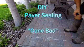 How to Apply Paver Sealer -- How NOT to Apply Sealer- DIY TIPS - TOP 3 PAVER SEALING MISTAKES