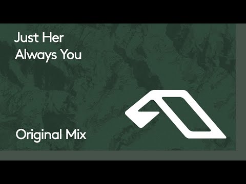 Just Her - Always You