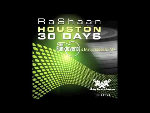 RaShaan Houston - 30 Days (The Funklovers Mix) (The Brothers Ch) - Snipped -