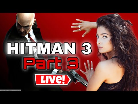 HITMAN 3 Walkthrough GAMEPLAY (Part 3)