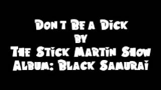 Don't Be a Dick Music Video