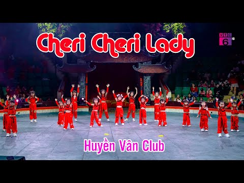 KIds dance CHERI CHERI LADY - CLB Nghệ thuật Huyền Vân | BAY CÙNG ƯỚC MƠ