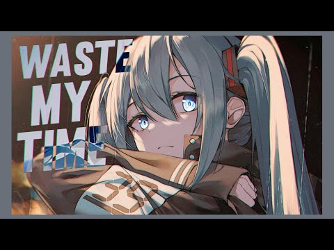 Nightcore - Layto - WASTE MY TIME