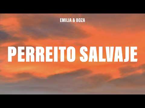 Emilia, Boza - Perreito Salvaje (Letra/Lyrics)