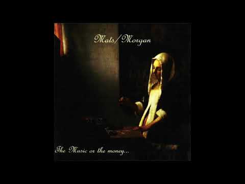 Mats/Morgan – The Music or the money...