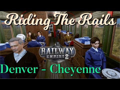 Denver To Cheyenne Riding The Rails Railway Empire 2 POV