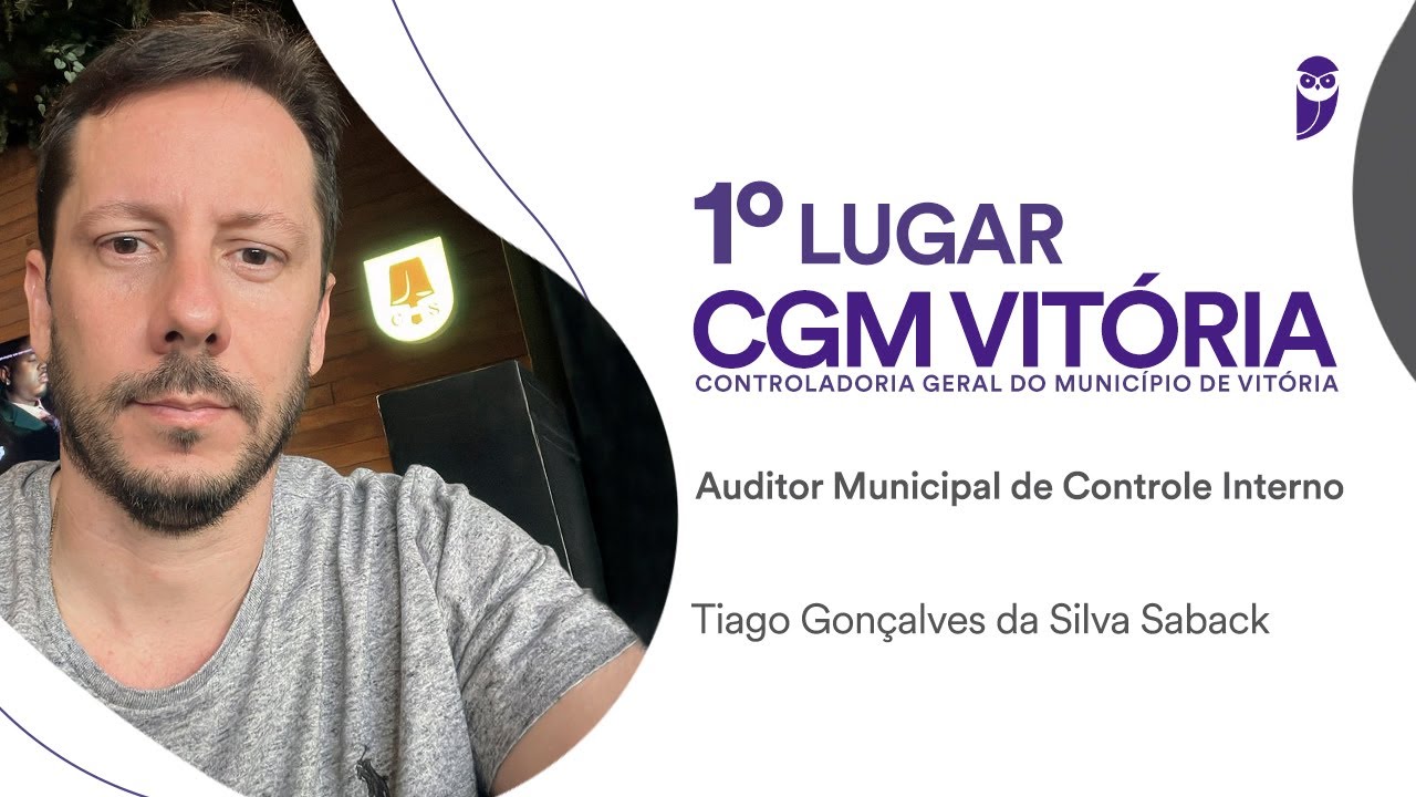 CGM Vitória - ES: Conheça Tiago Saback, aprovado em 1° lugar para Auditor de Controle Interno - Adm