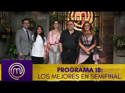 La semifinal nos mantendrá al filo del asiento.| Programa 18, completo | MasterChef México