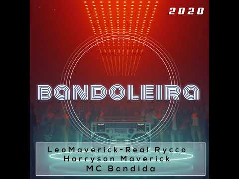 BANDOLEIRA - MC Bandida, Leo Maverick, Real Rycco e Harryson Maverick