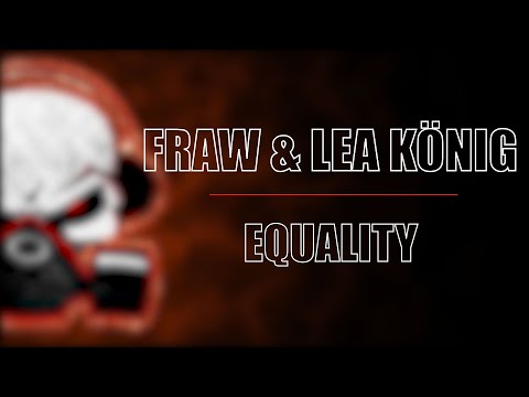 Fraw & Lea König - Equality (Radio Edit)