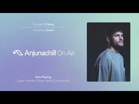 Anjunachill On Air 08: Genix