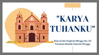 Download lagu Buku Ende Singkola Minggu No. 54 - 'KARYA TUHAN KU' | Video Lirik | HKBP | Buku Ende Sekolah Minggu mp3 Download lagu Buku Ende Singkola Minggu No. 54 - 'KARYA TUHAN KU' | Video Lirik | HKBP | Buku Ende Sekolah Minggu mp3