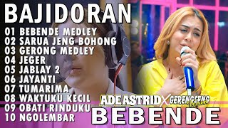 Download lagu BEBENDE MEDLEY SARUA JENG BOHONG ADE ASTRID X GERENGSENG TEAM FULL ALBUM BAJIDOR mp3 Download lagu BEBENDE MEDLEY SARUA JENG BOHONG ADE ASTRID X GERENGSENG TEAM FULL ALBUM BAJIDOR mp3