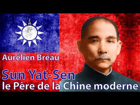 Aurélien Bréau : Sun Yat-Sen le père de la Chine moderne