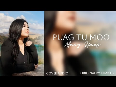 Puag Tu Moo - Macy Hawj [Cover Audio/Lyrics]