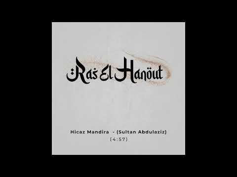 Ras El Hanout - Hicaz Mandira