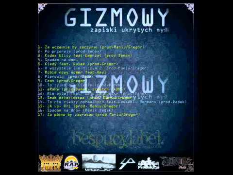 12.Gizmowy- Nie Pytaj ft.Zaju Zajkowsky(prod.Danex)