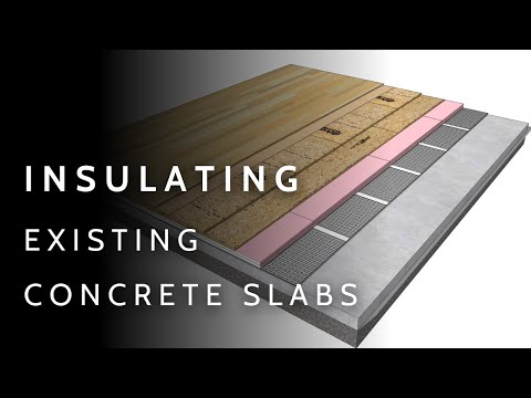 Insulating and Sealing Existing Concrete Slabs (AVOID Moisture Issues)