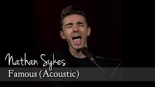 Nathan Sykes - Famous (Amazing Vocal Live Performance)