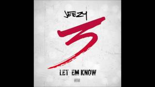 Jeezy – Let Em Know (DOWNLOAD)