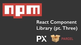 React Component Library - NPM Publish