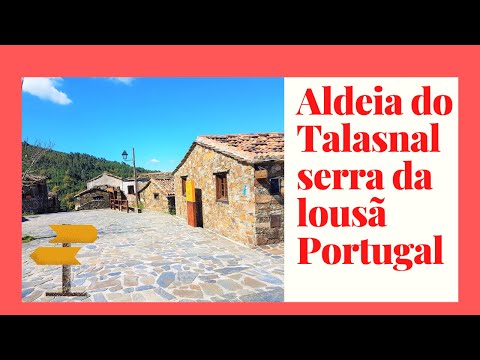 Aldeia de Xisto, Talasnal; Serra da Lousã, Portugal