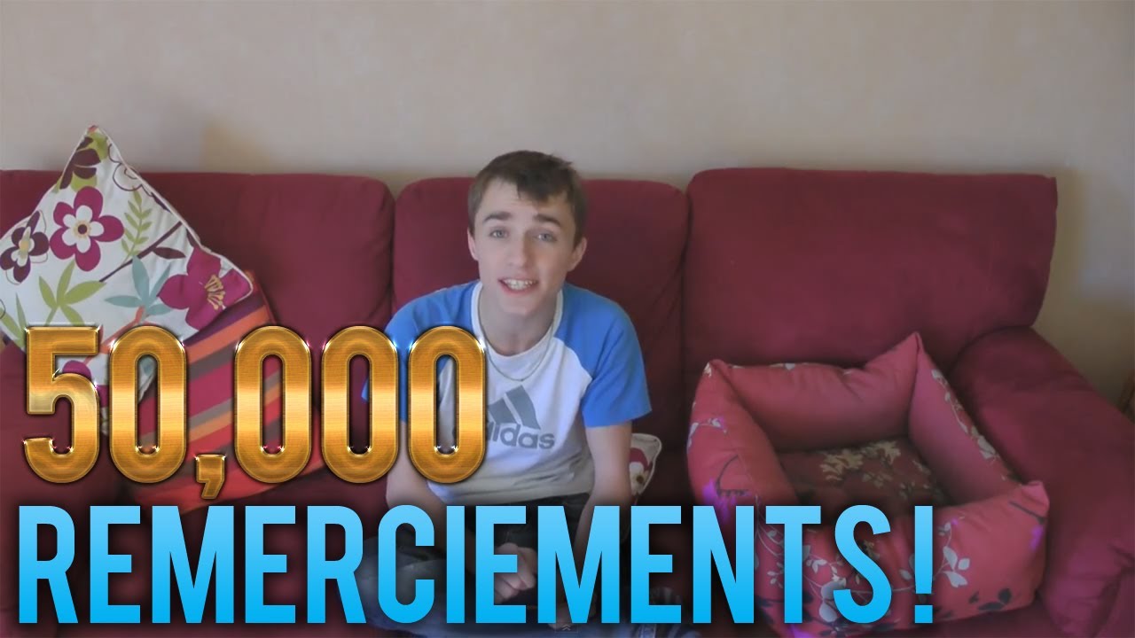50.000 abonnés : REMERCIEMENTS ! thumbnail