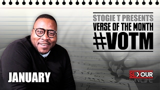Stogie T Presents: Verse Of The Month - January 2017 #VOTM