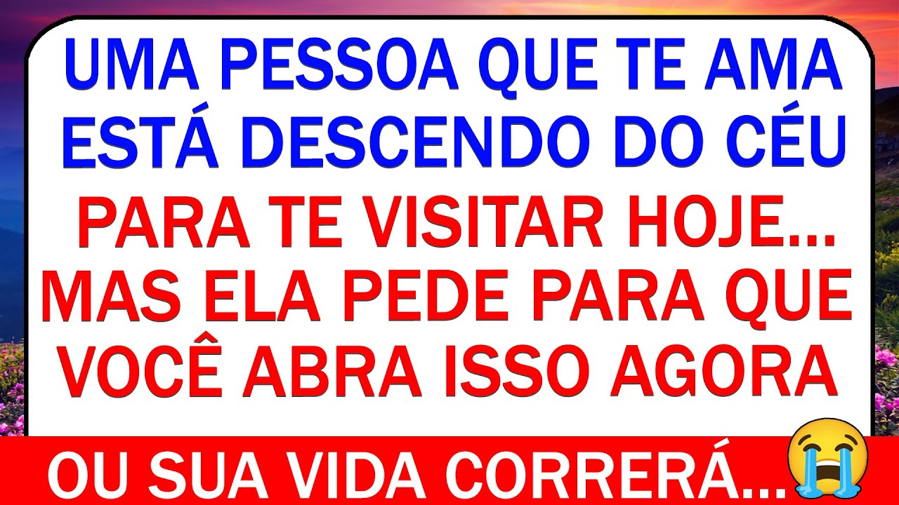 🌹 DEUS QUER TE VISITAR HOJE! 🙏 NÃO IGNORE SEU CRIADOR!