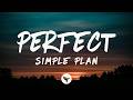 Simple Plan - Perfect (Lyrics)