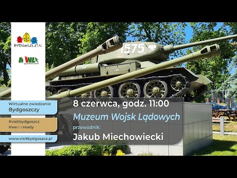 Wirtualne zwiedzanie Bydgoszczy - Muzeum Wojsk Lądowych