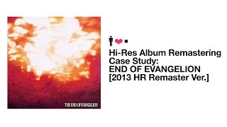 Hi-Res Remaster Case Study: End of Evangelion OST [2013 HR Remaster Ver.]