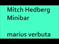 Mitch Hedberg - Minibar, marius verbuta
