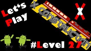 preview picture of video 'Let's Play X Construction - Brücke 27 / Crossing 27 / Level 27'