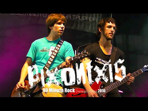 Pixontxis 40 MINUTU ROCK 2016ko Otsailaren 27an,Landako Gunean, Durangon, Bizkaia