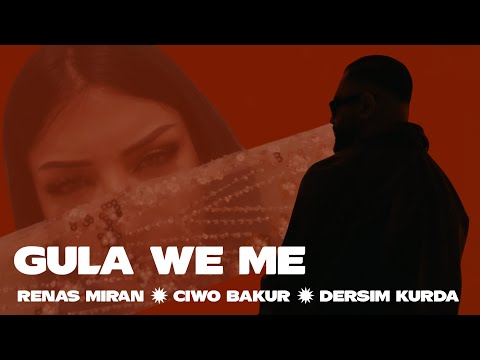 Gula We Me (Liebe Zur Freiheit) Ciwo Bakur, Renas Miran, Dersim Kurda (Official Video)