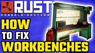 Rust Console // How to REPAIR (and pickup) WORKBENCHES