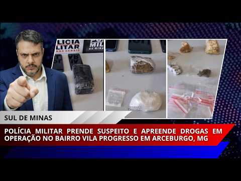 PM prende suspeito e apreende drogas em operação no bairro Vila Progresso em Arceburgo, MG