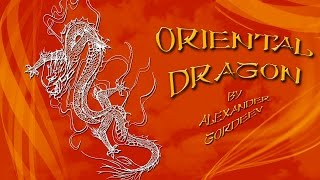 Alexander Gordeev - Oriental dragon - China - Александр Гордеев - Восточный дракон - 4K video