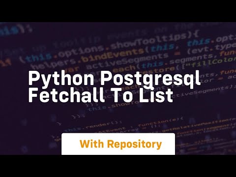 Python Postgresql Fetchall To List