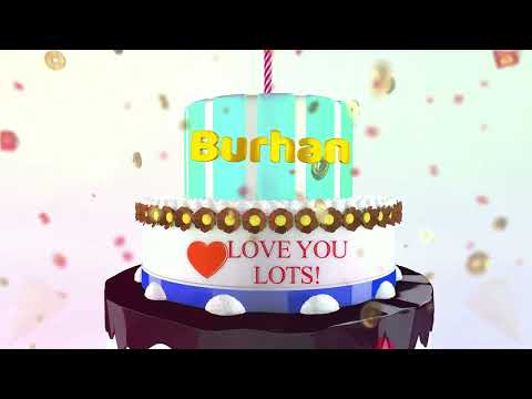 Burhan Happy Birthday To You