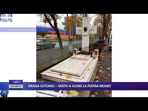 Draga Olteanu Matei a ajuns la Piatra Neamț