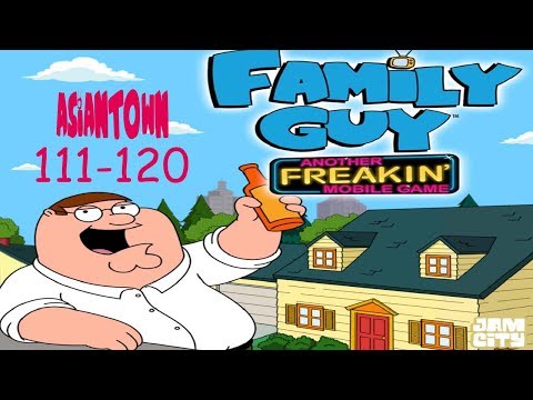 Family Guy - Another Freakin' Mobile Game: Asiantown 111-120