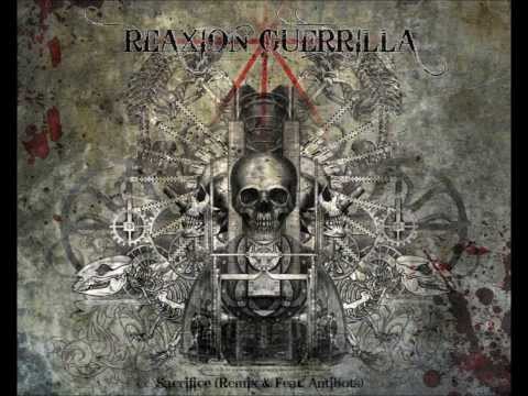 Reaxion Guerrilla - Sacrifice (Remix & Feat.  Antibots)