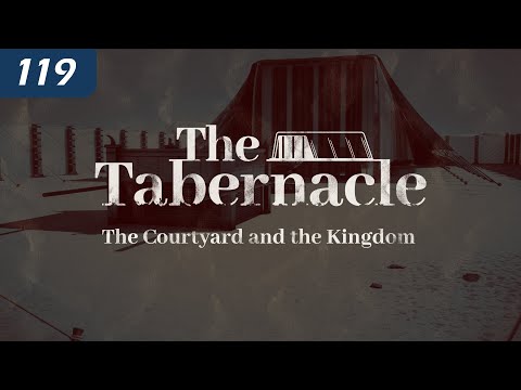 The Tabernacle: The Courtyard and the Kingdom thumbnail