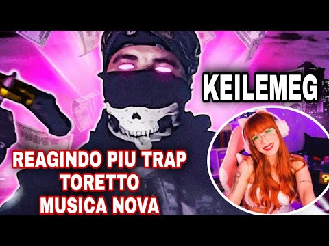 PIU TRAP TORETTO/KEILEMEG REAGINDO A NOVA MUSICA DO PIUZINHO