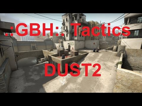 .:GBH:. Tactics #001 Dust2- BS B