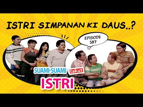Istri Simpanan Ki Daus | Suami Suami Takut Istri Eps 387 Full Versi