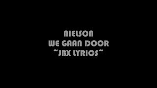 Nielson - We gaan door (JBX lyrics)