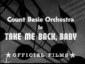 COUNT BASIE & JIMMY RUSHING.  Take Me Back, Baby.  Orig. Big Band Soundie / Film.
